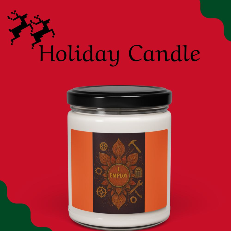 "I Employ"  Soy Scented Candle