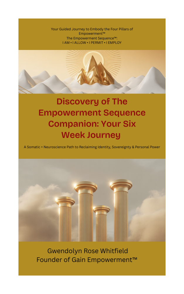 Discovery of The Empowerment Sequence Companion: Your Six Week Journey