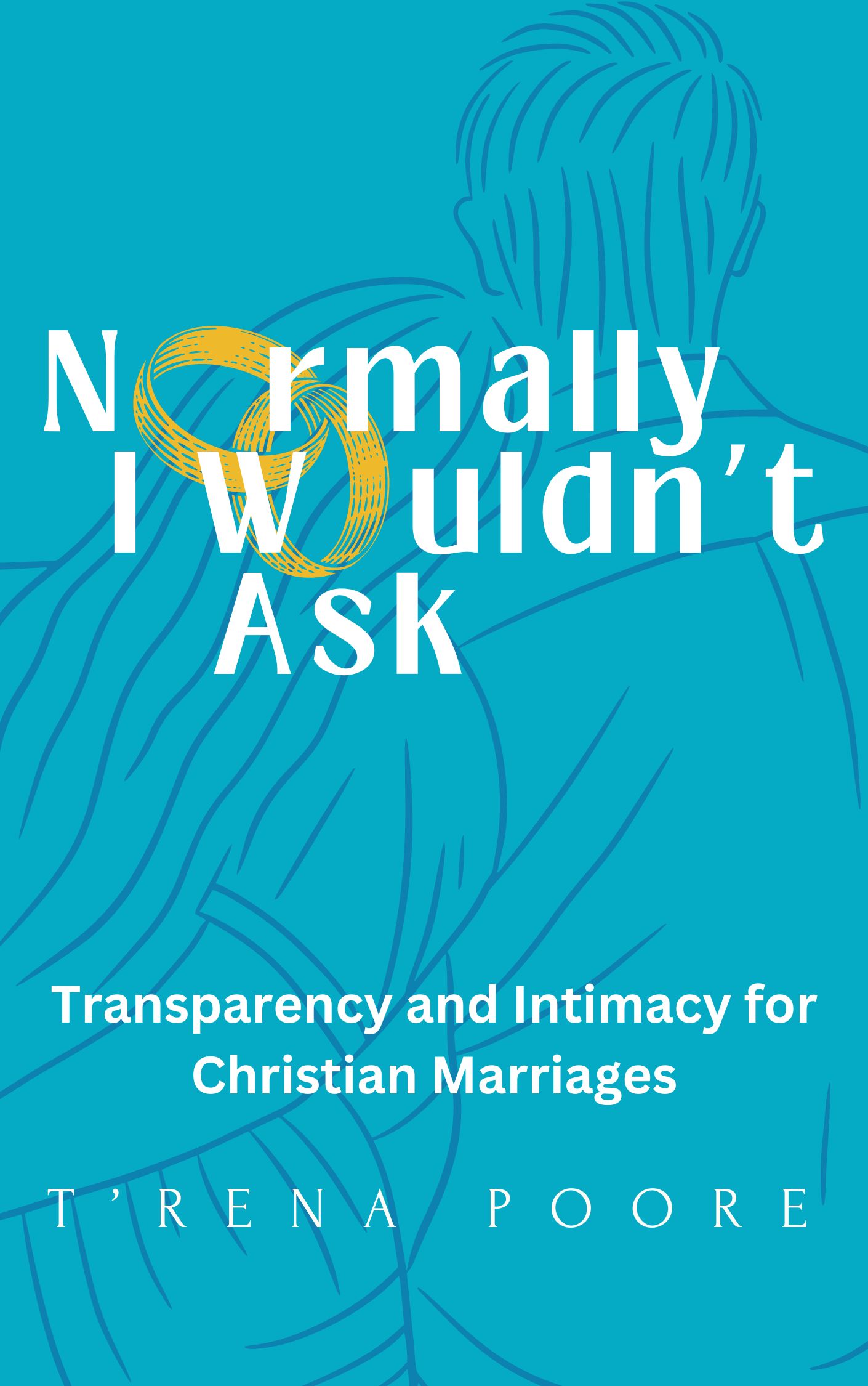 Normally I Wouldn't Ask