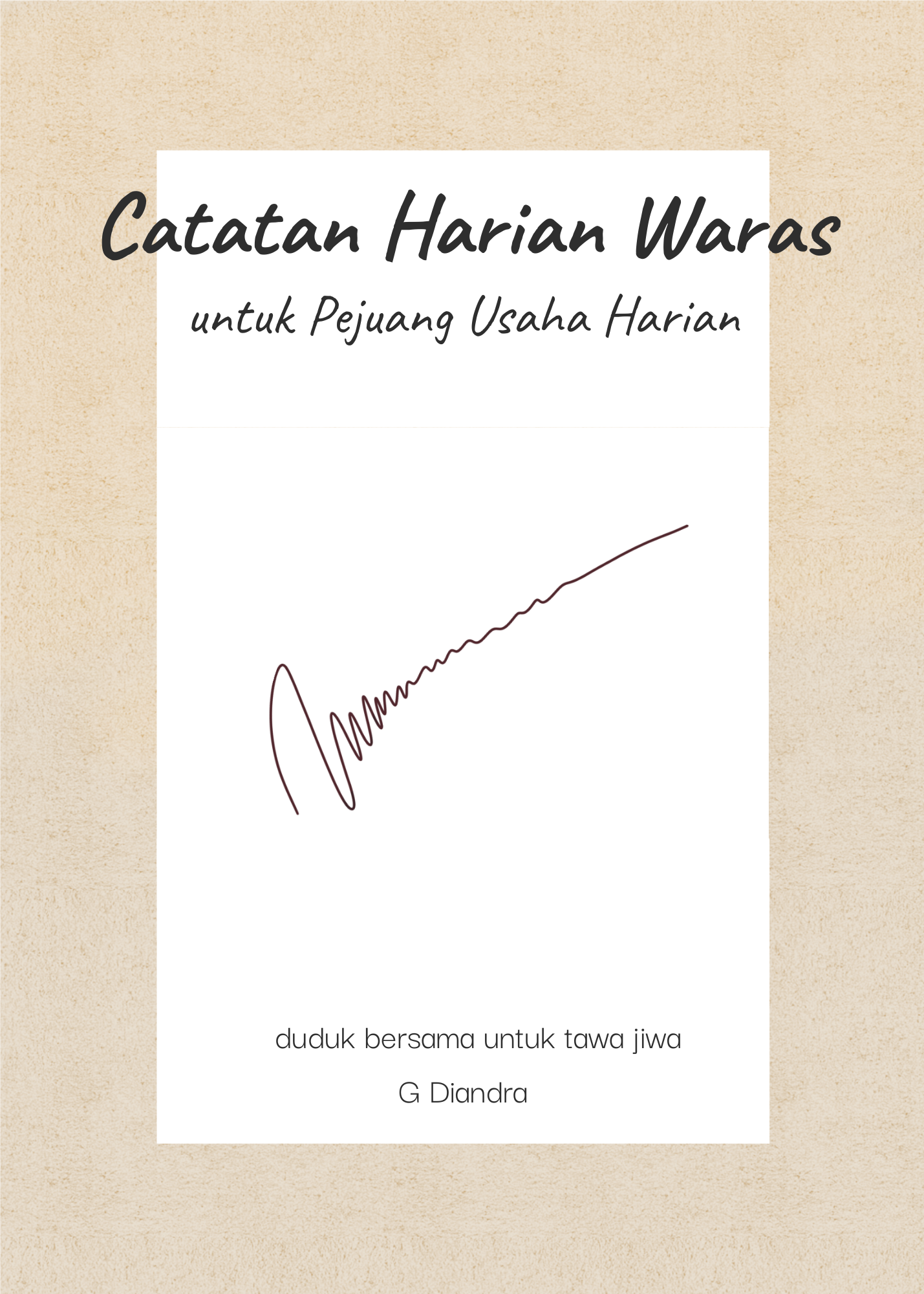 Catatan Harian Waras untuk Pejuang Usaha Harian