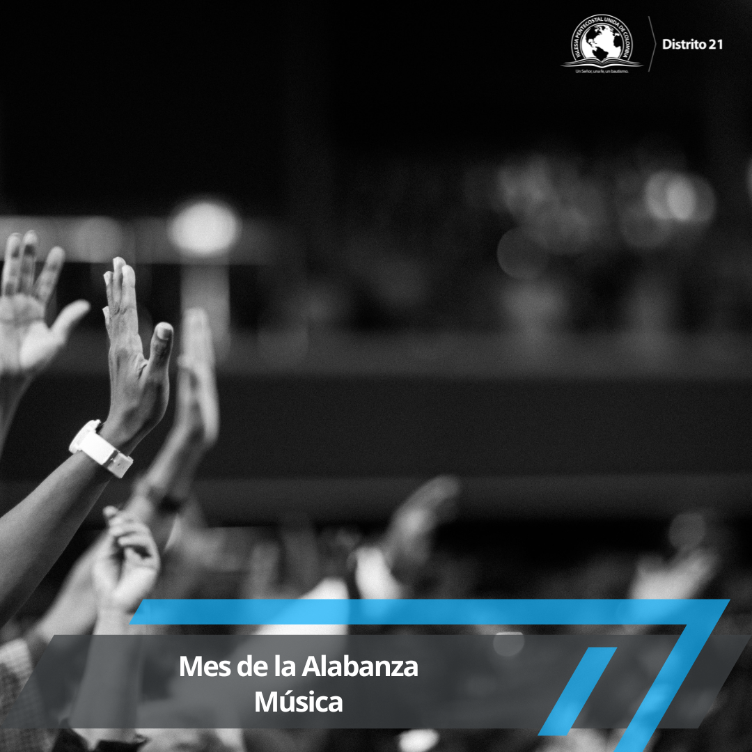 Mes de la alabanza "Unánimes a una voz"