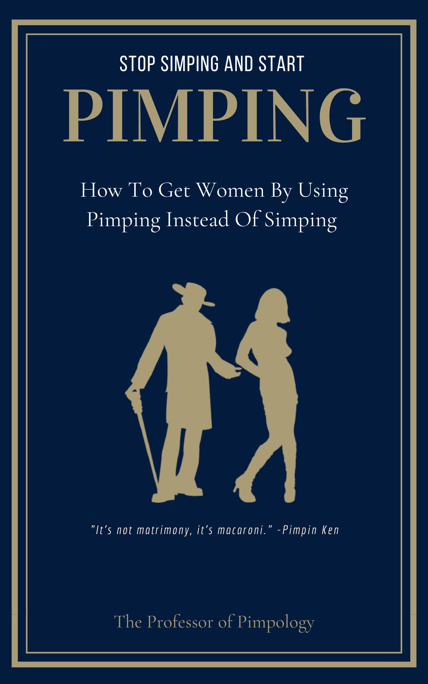 Stop Simping And Start Pimping