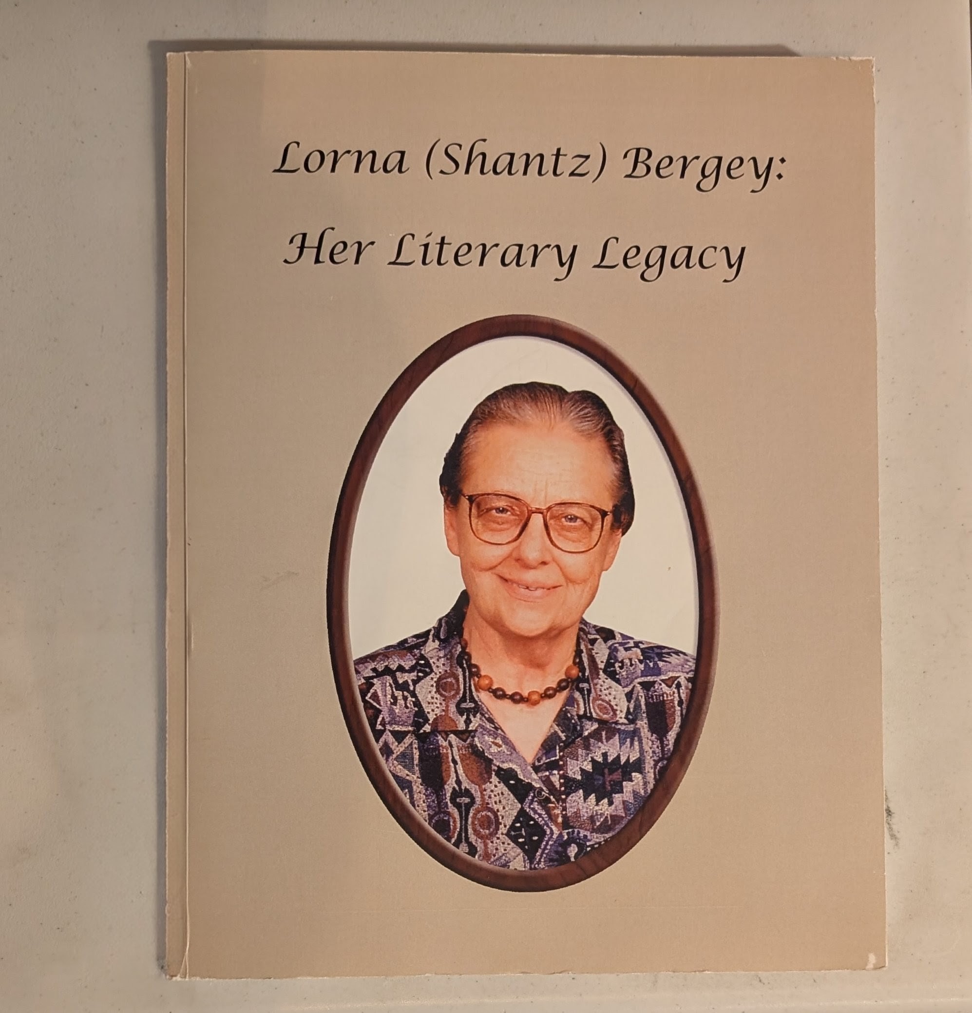 Lorna (Shantz) Bergey: Her Literary Legacy
