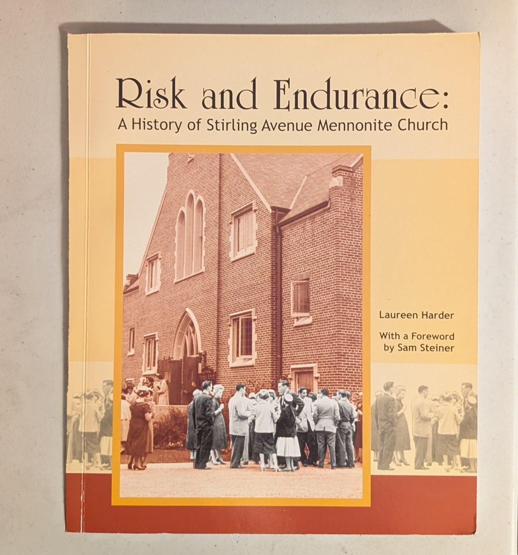 Risk and Endurance: A History of Stirling Avenue Mennonite Church