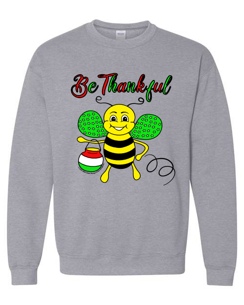 Be Thankful Bee Sweatshirt