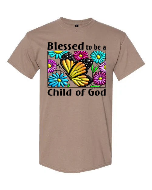 Blessed to be a Child of God T-Shirt Butterfly & Flowers cotton
