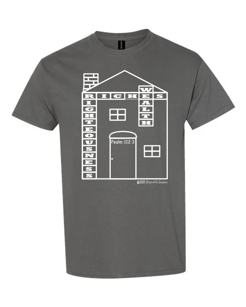 Psalm 112:3 House Graphic T-shirt