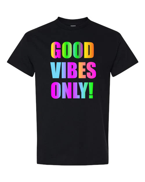 Graphic Apparel, Gildan, Jerzees, Unisex Small-XLarge, Good Vibes Only,  50/50, 100% cotton, Crew neck,