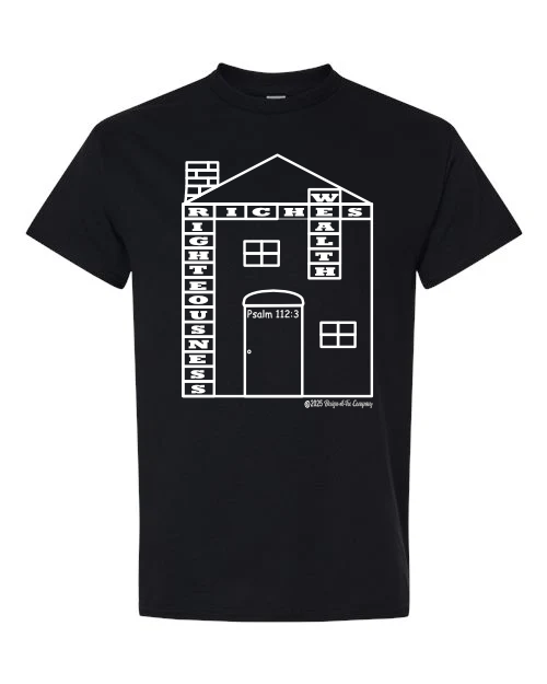 Psalm 112:3 House Graphic T-shirt