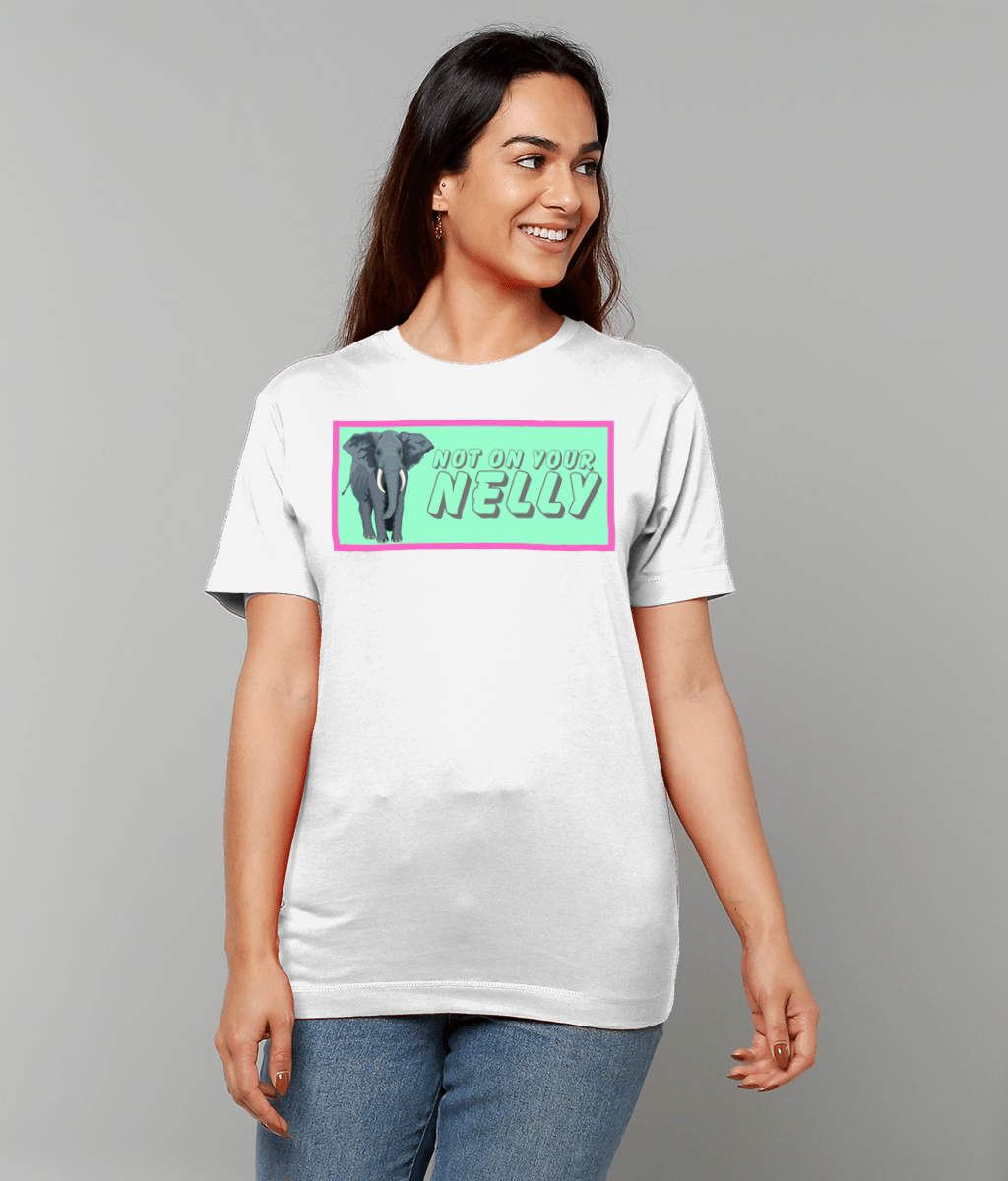 Not On Your Nelly T-shirt