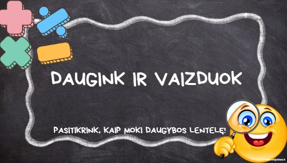 DAUGINK IR VAIZDUOK