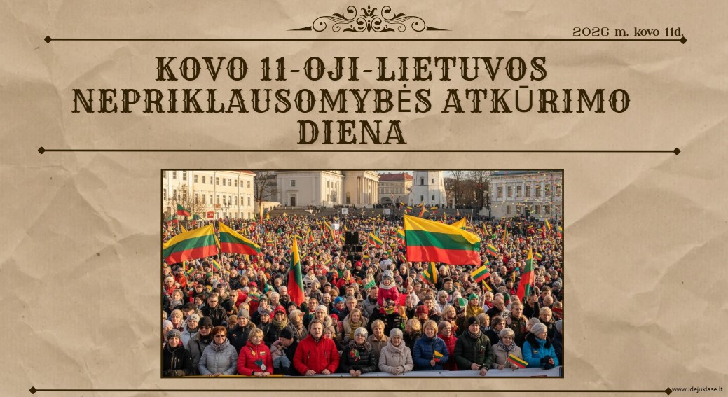 Kovo 11-oji-Lietuvos nepriklausomybės atkūrimo diena