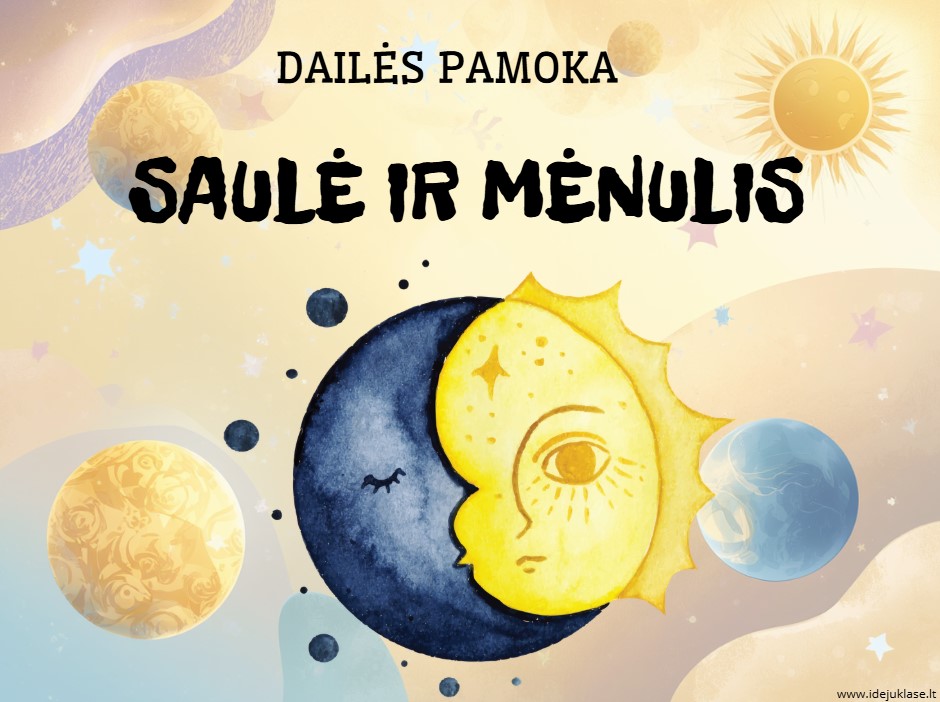 Dailės pamoka ,,Saulė ir Mėnulis"