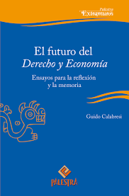 Calabresi - El futuro del derecho y economía