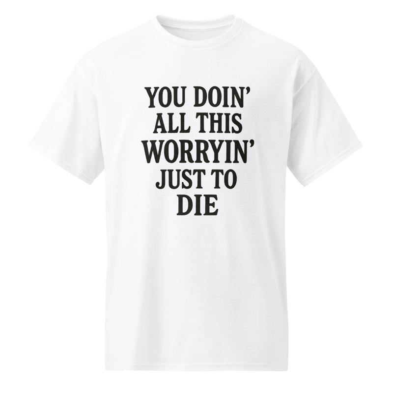 Reel Style - Y.D.A.T.W.J.T.D (WHITE T-SHIRT)