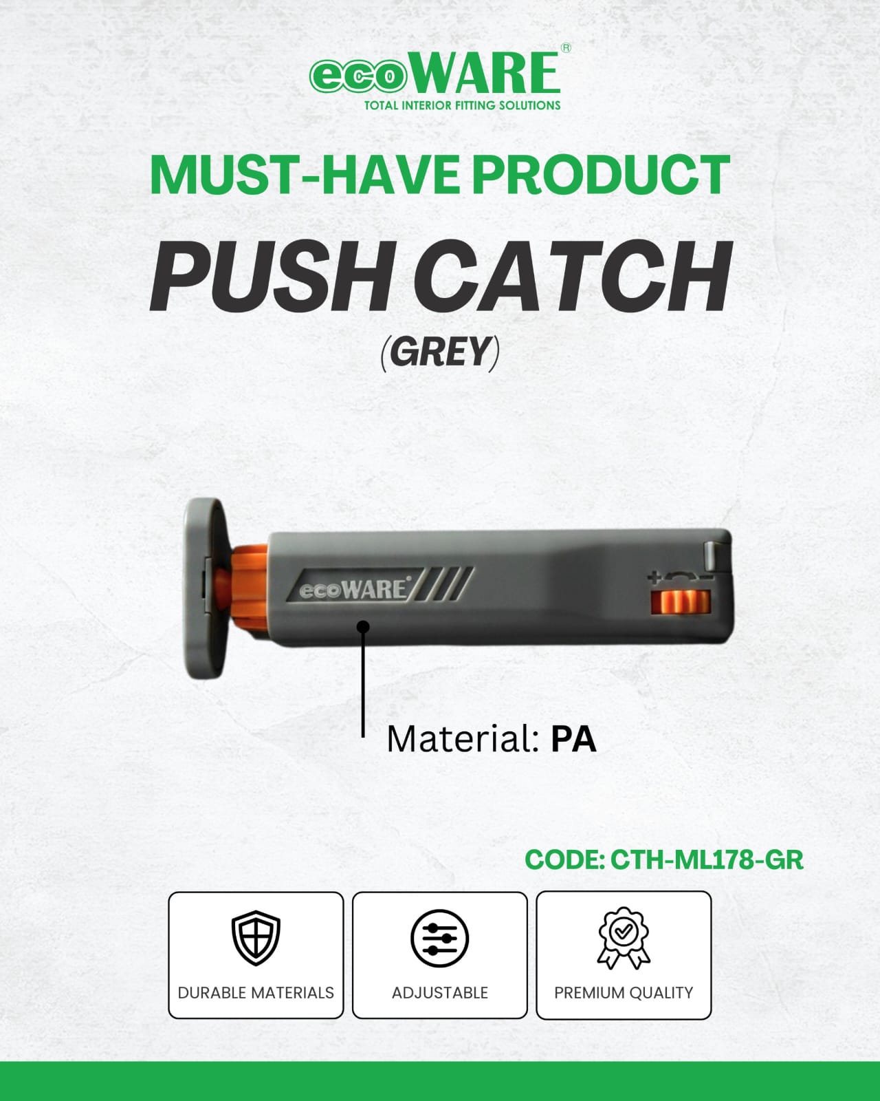 ECOWARE - ML178 PUSH CATCH