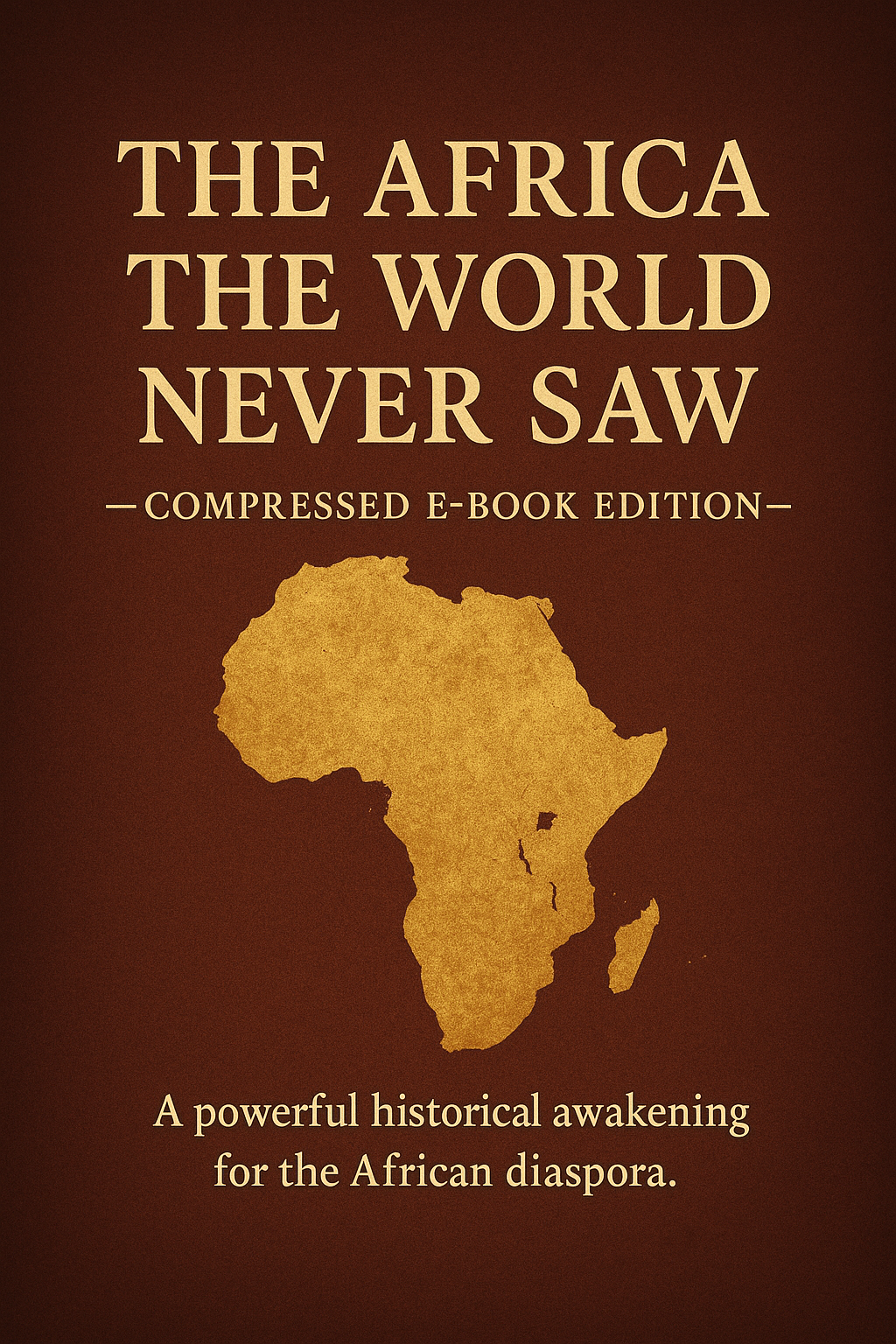 The Africa The World Never Saw