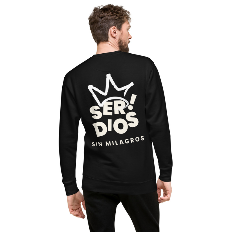 SER DIOS – SIN MILAGROS | Sudadera unisex premium negra