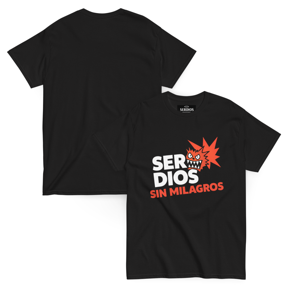Camiseta SERDIOS “Sin Milagros” Explosiva · Clásica Unisex