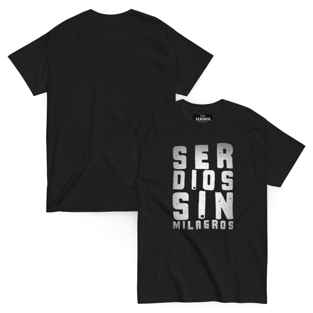 Camiseta SERDIOS “Sin Milagros” · Clásica Unisex