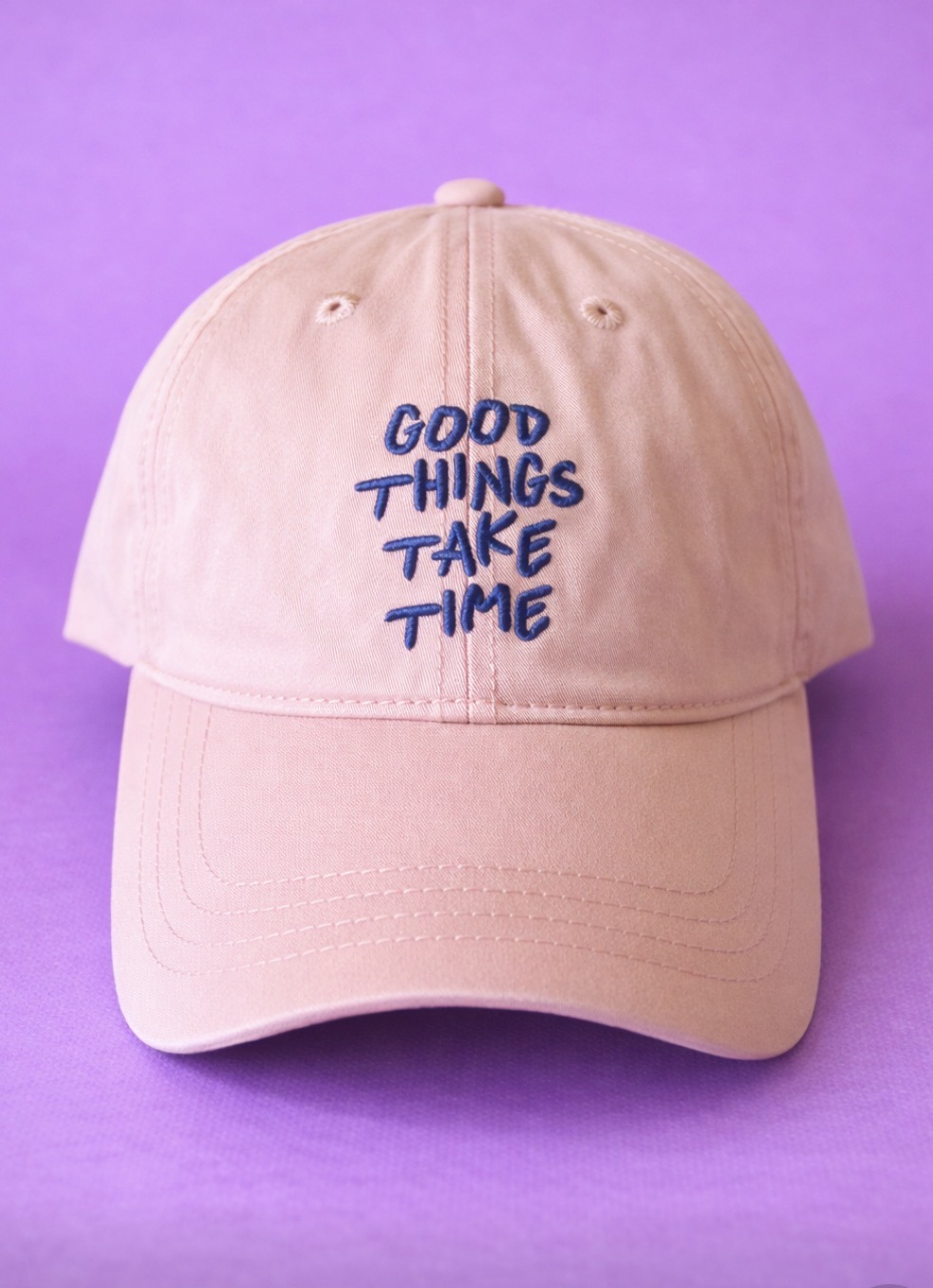 Good Things Take Time Cap- Pink