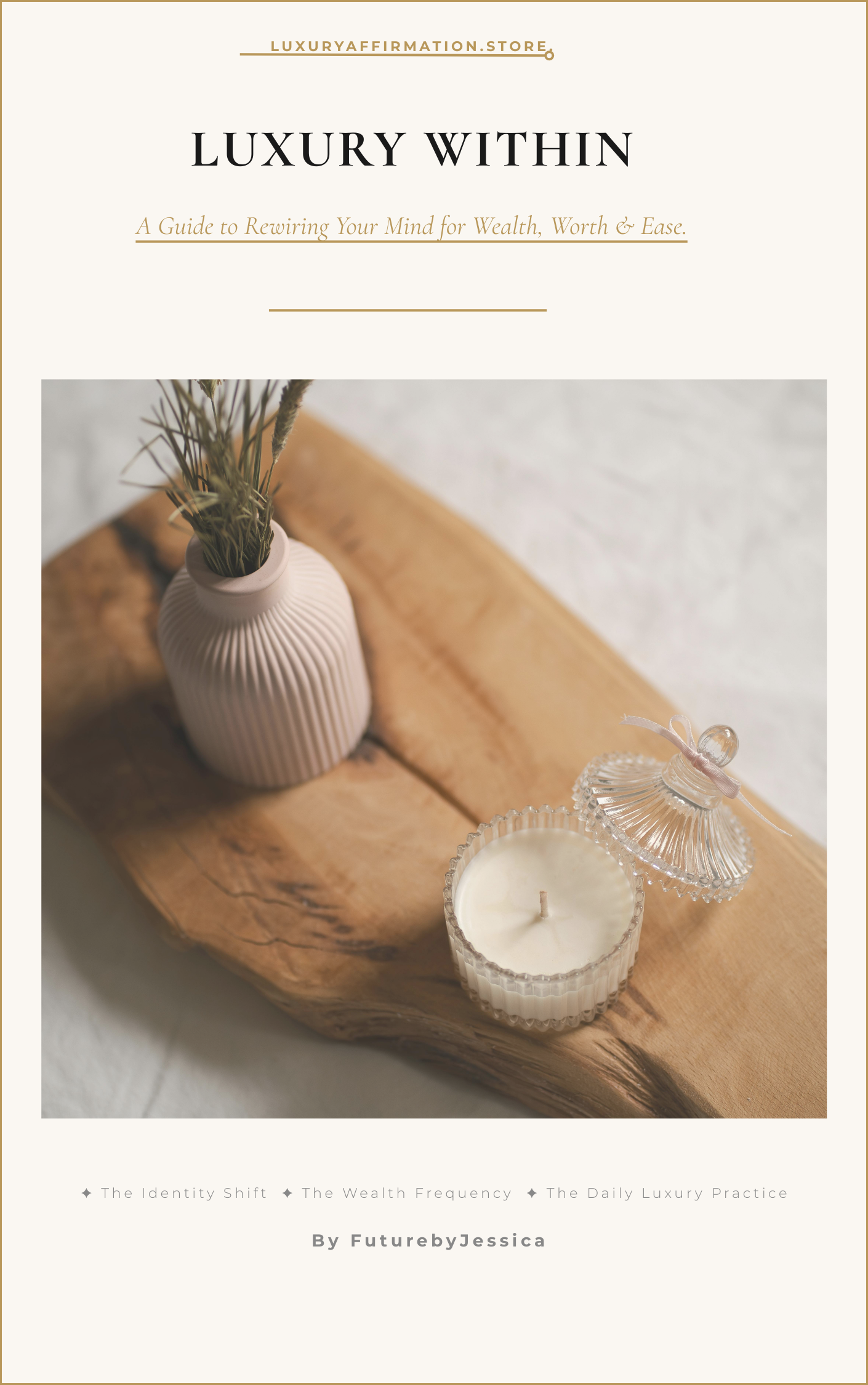 Luxury Within- A Mindset Guide for Wealth, Worth & Elevated Living