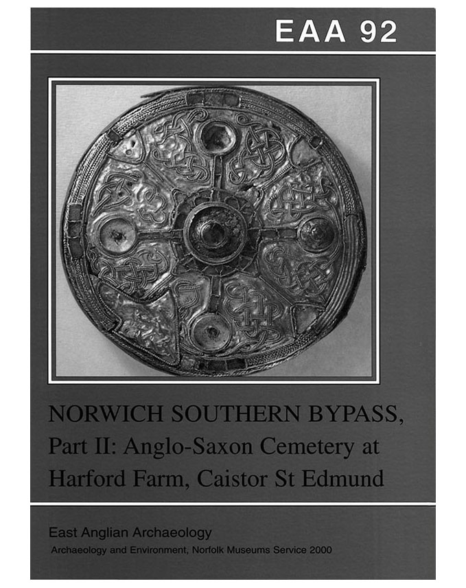 EAA 92, 2000: Excavations on the Norwich Southern Bypass, 1989–91 Part II: The Anglo-Saxon Cemetery at Harford farm, Markshall, Norfolk