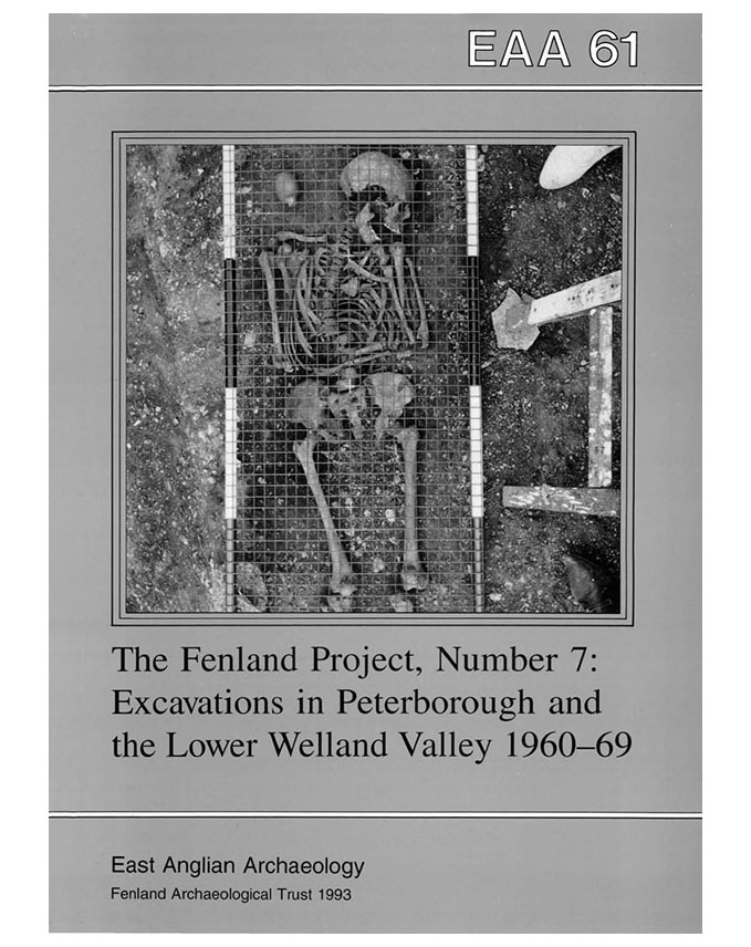 EAA 61, 1993: The Fenland Project No.7: Excavations in Peterborough and the Lower Welland Valley 1960–69