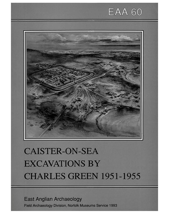 EAA 60, 1993: Caister-on-Sea: Excavations by Charles Green, 1951–55