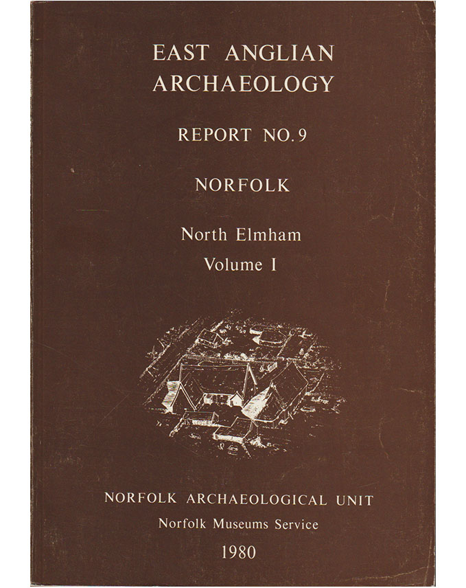 EAA 9, 1980: Excavations in North Elmham Park 1967–72
