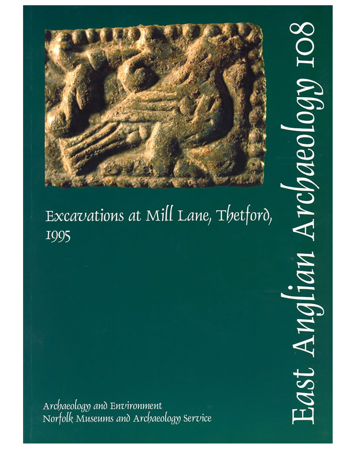 EAA 108, 2005: Excavations at Mill Lane, Thetford
