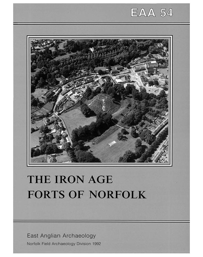EAA 54, 1992: The Iron Age Forts of Norfolk