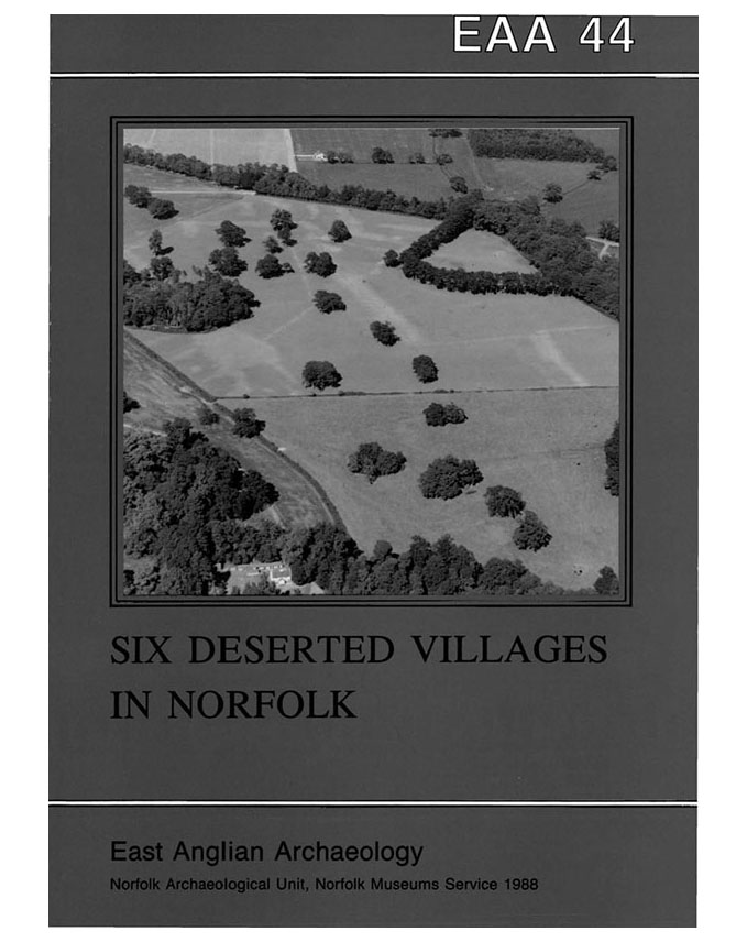 EAA 44, 1988: Six Deserted Villages in Norfolk