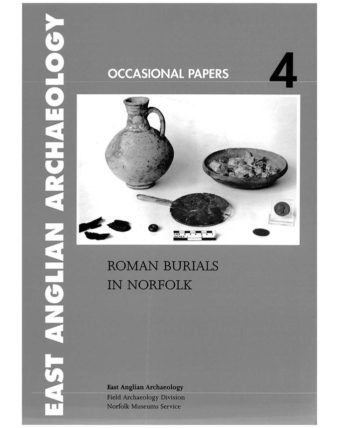 Occasional Papers 4, 1998: Roman burials in Norfolk