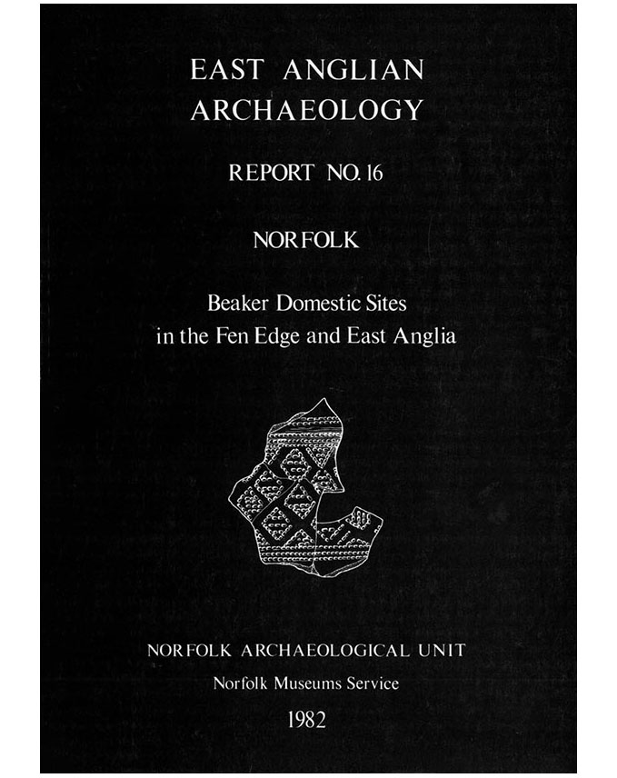 EAA 16, 1982: Beaker Domestic Sites in the Fen-edge and East Anglia