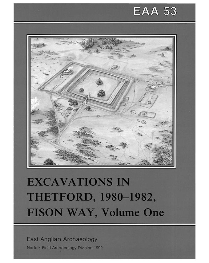 EAA 53, 1991: Excavations in Thetford 1980–82, Fison Way (2 vols)