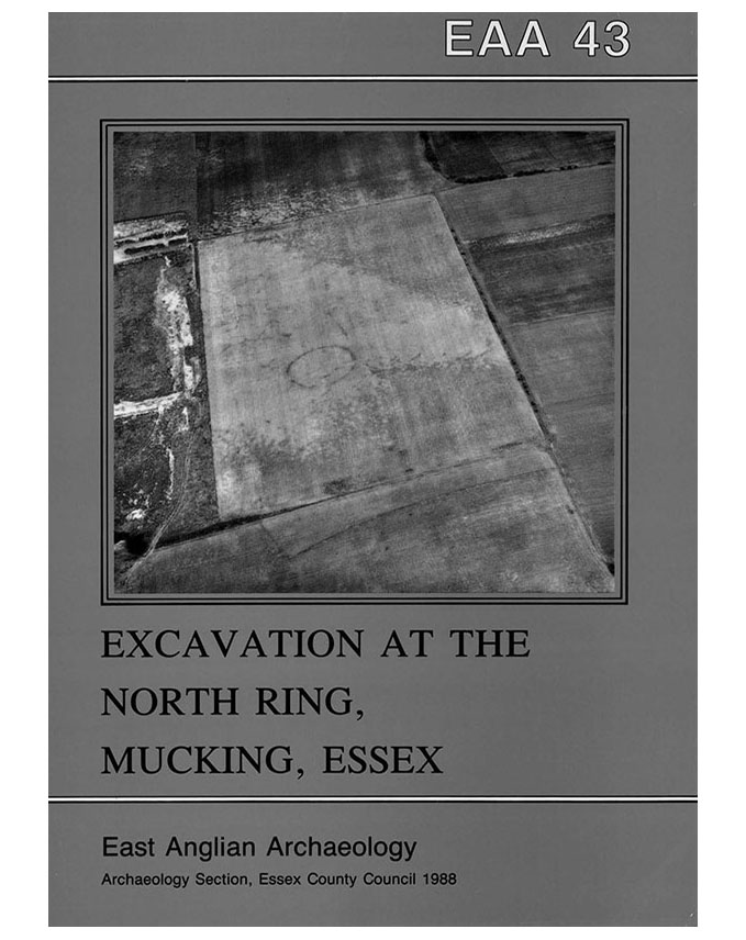 EAA 43, 1988: Excavation at the North Ring, Mucking, Essex