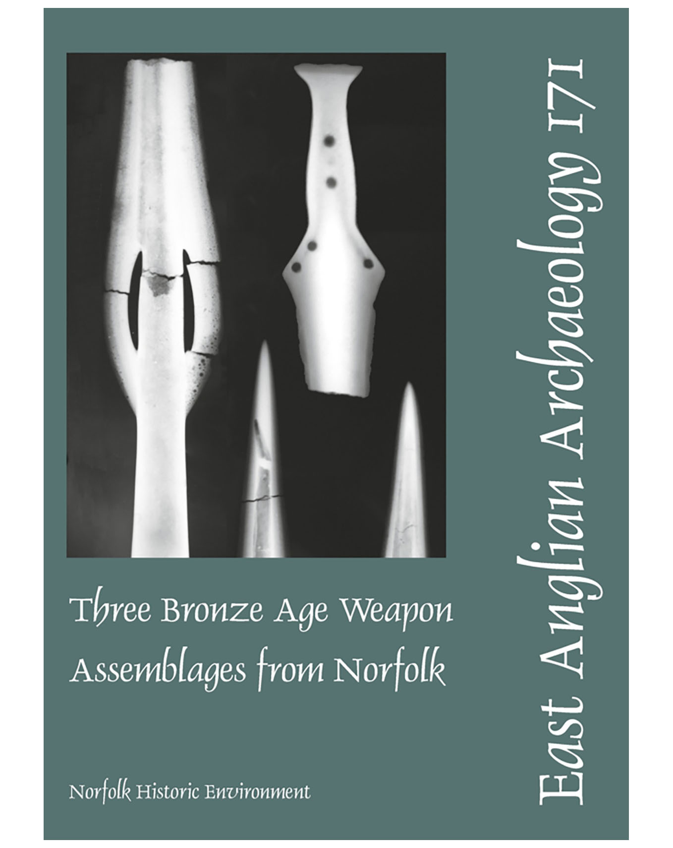 EAA 171, 2020: Three Bronze Age Weapon Assemblages from Norfolk