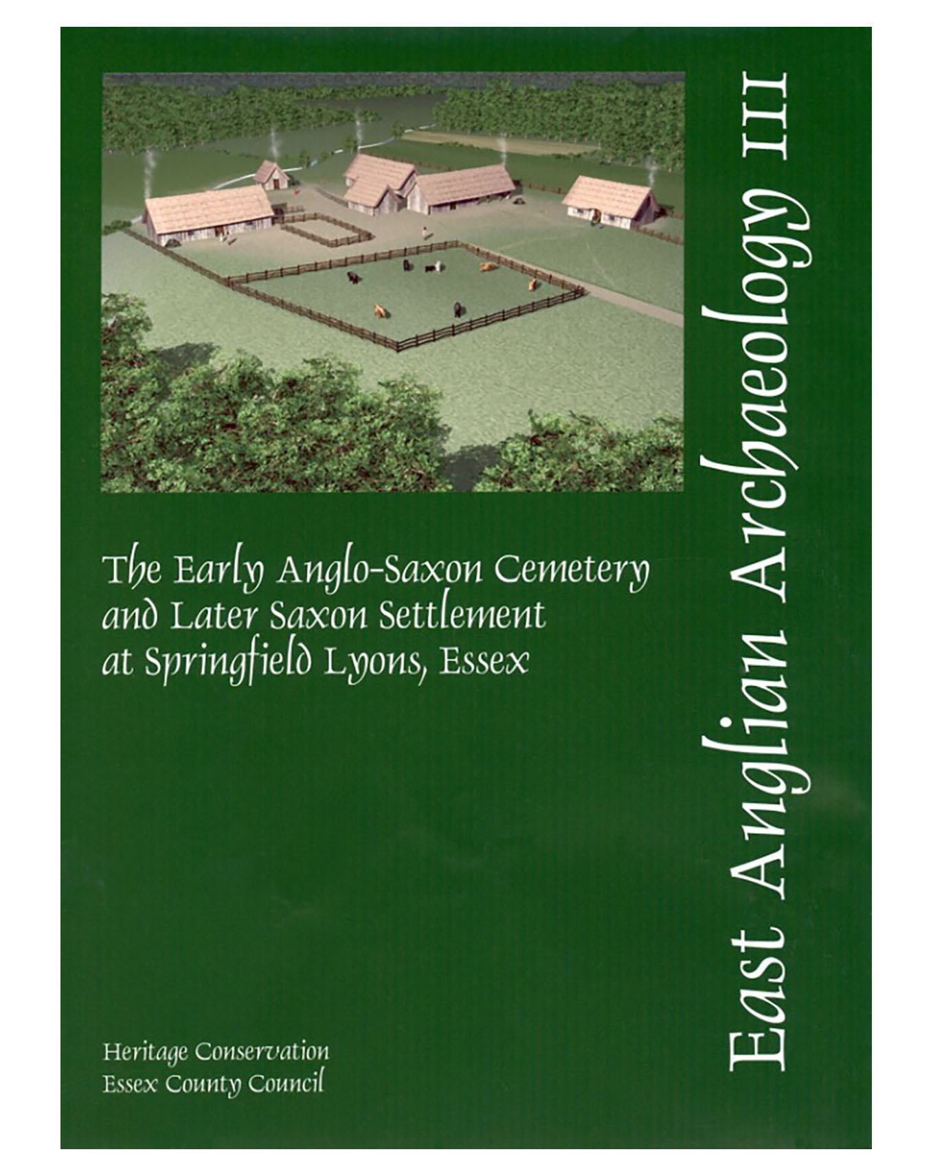 EAA 111, 2005: The Early Anglo-Saxon Cemetery and Later Saxon Settlement at Springfield Lyons, Essex