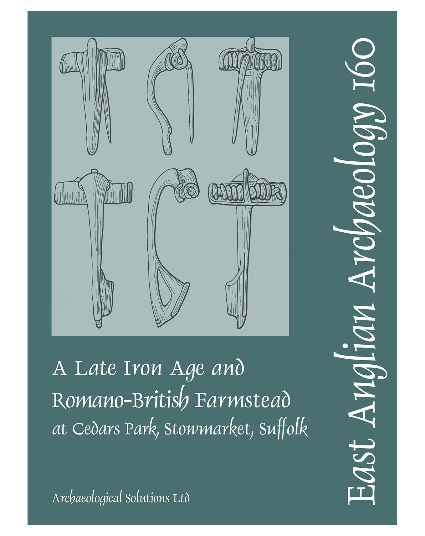 EAA 160, 2016: A Late Iron Age and Romano-British Farmstead at Cedars Park, Stowmarket, Suffolk