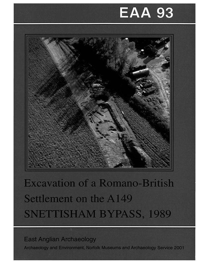 EAA 93, 2001: Excavation of a Romano-British Settlement on the A149 Snettisham Bypass, 1989