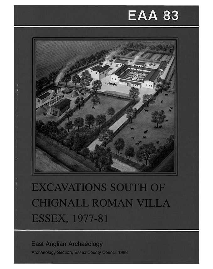 EAA 83, 1998: Excavations to the south of Chignall Roman Villa, Essex 1977–81