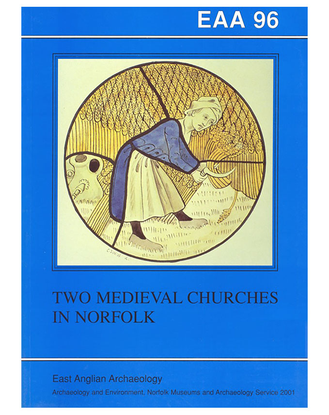 EAA 96, 2001: Two Medieval Churches in Norfolk