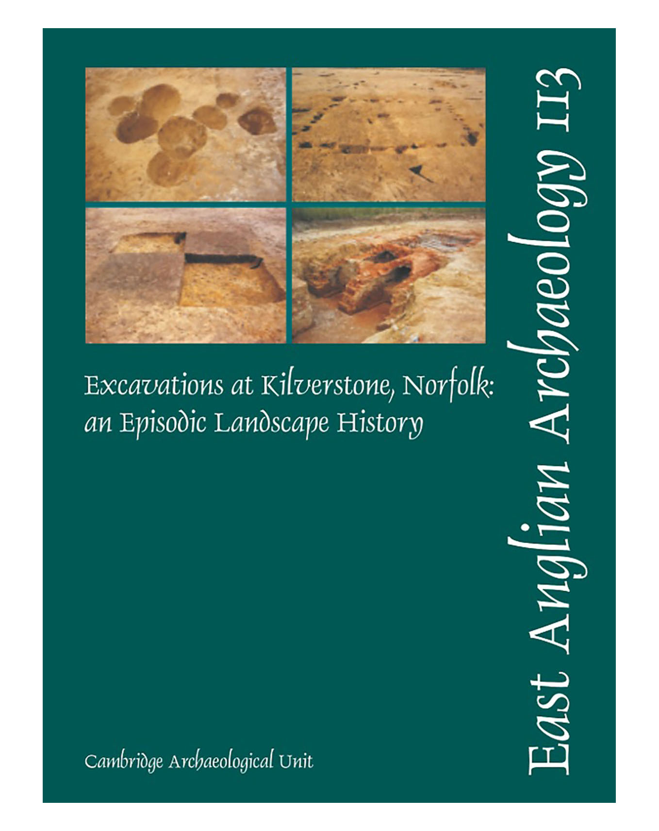 EAA 113, 2006: Excavations at Kilverstone, Norfolk, 2000–02