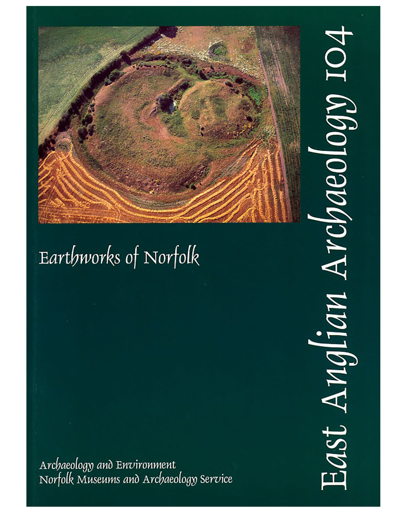 EAA 104, 2003: Earthworks of Norfolk