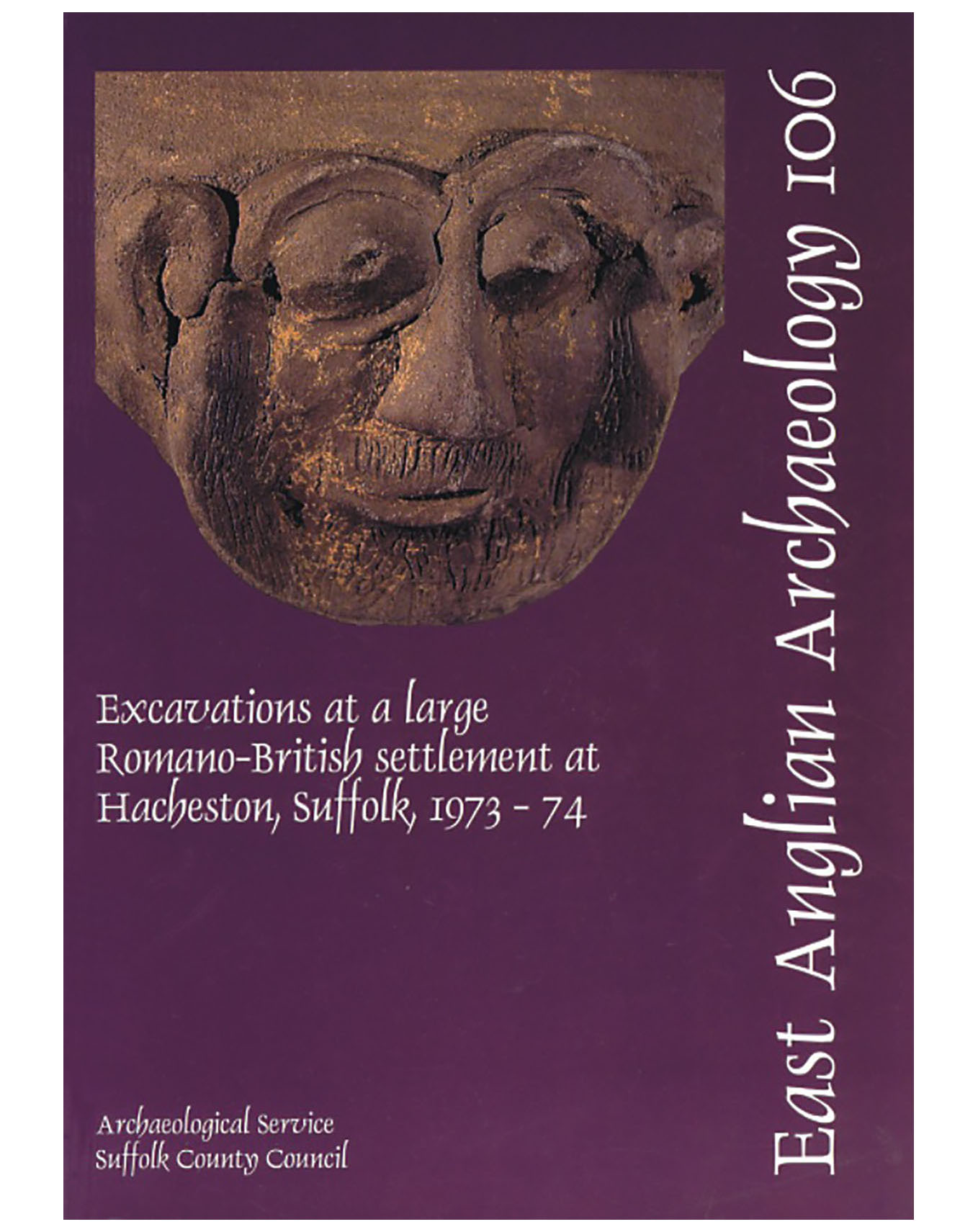 EAA 106, 2004: Excavations at a large Romano-British Settlement at Hacheston, Suffolk, 1973–4