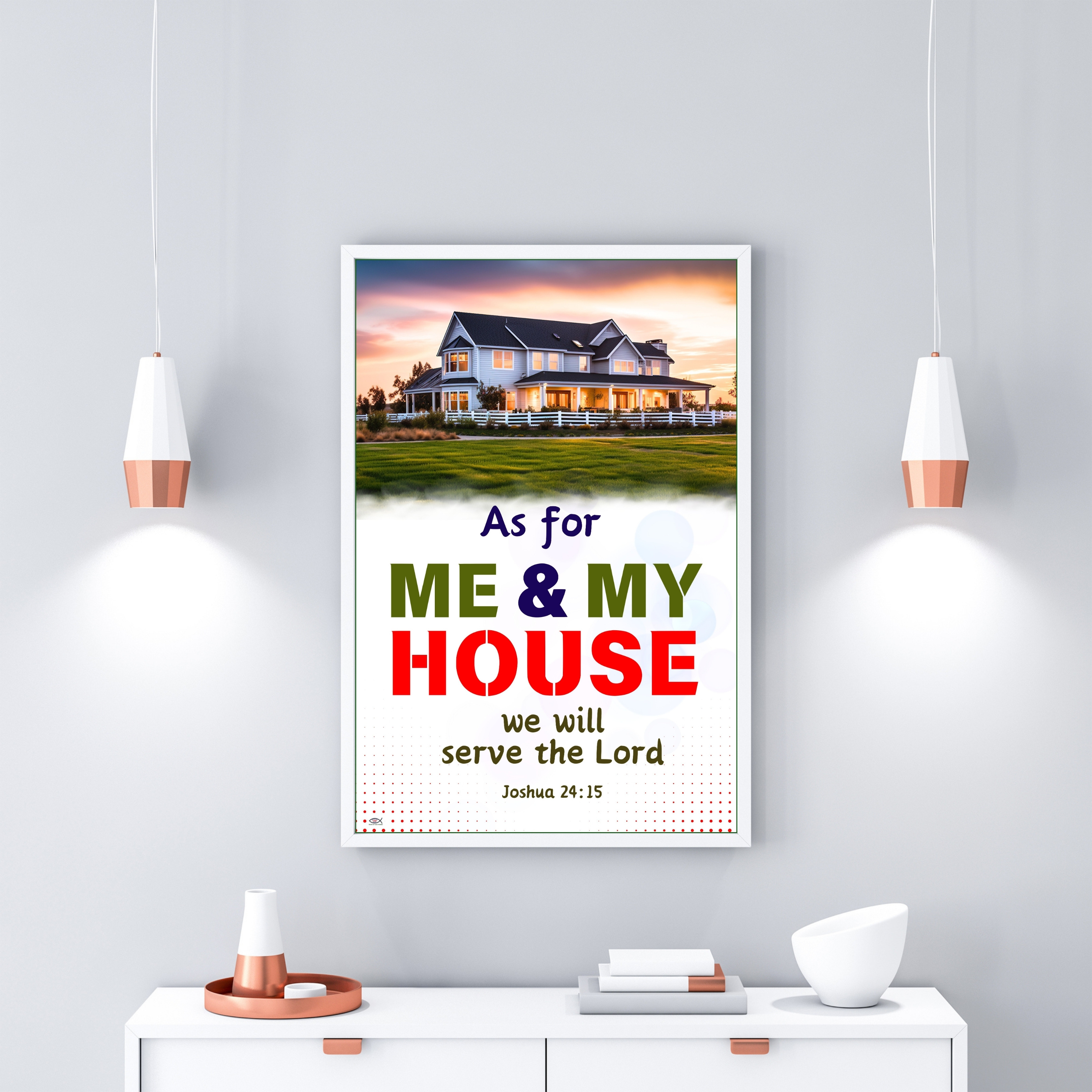 AS FOR ME AND MY HOUSE WE WILL SERVE THE LORD 