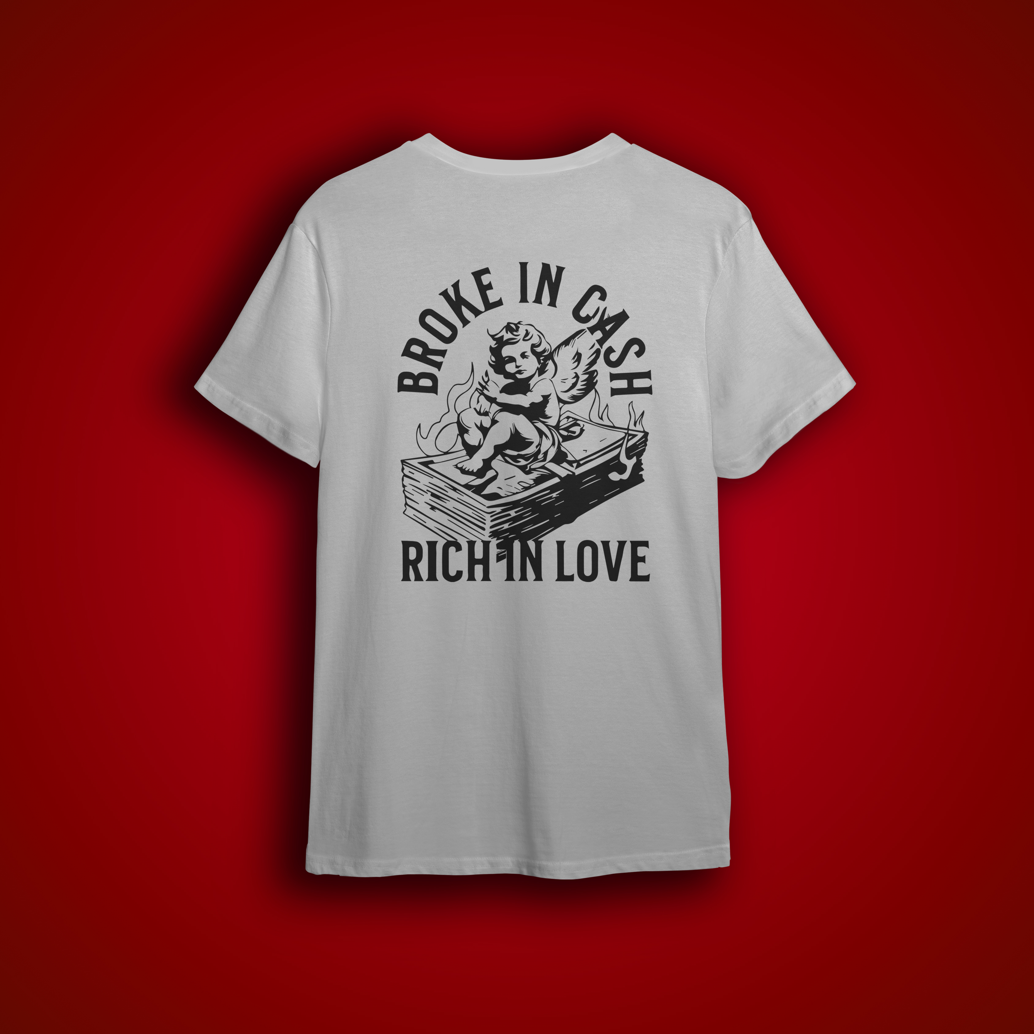 Maglietta Broke in cash Rich in love