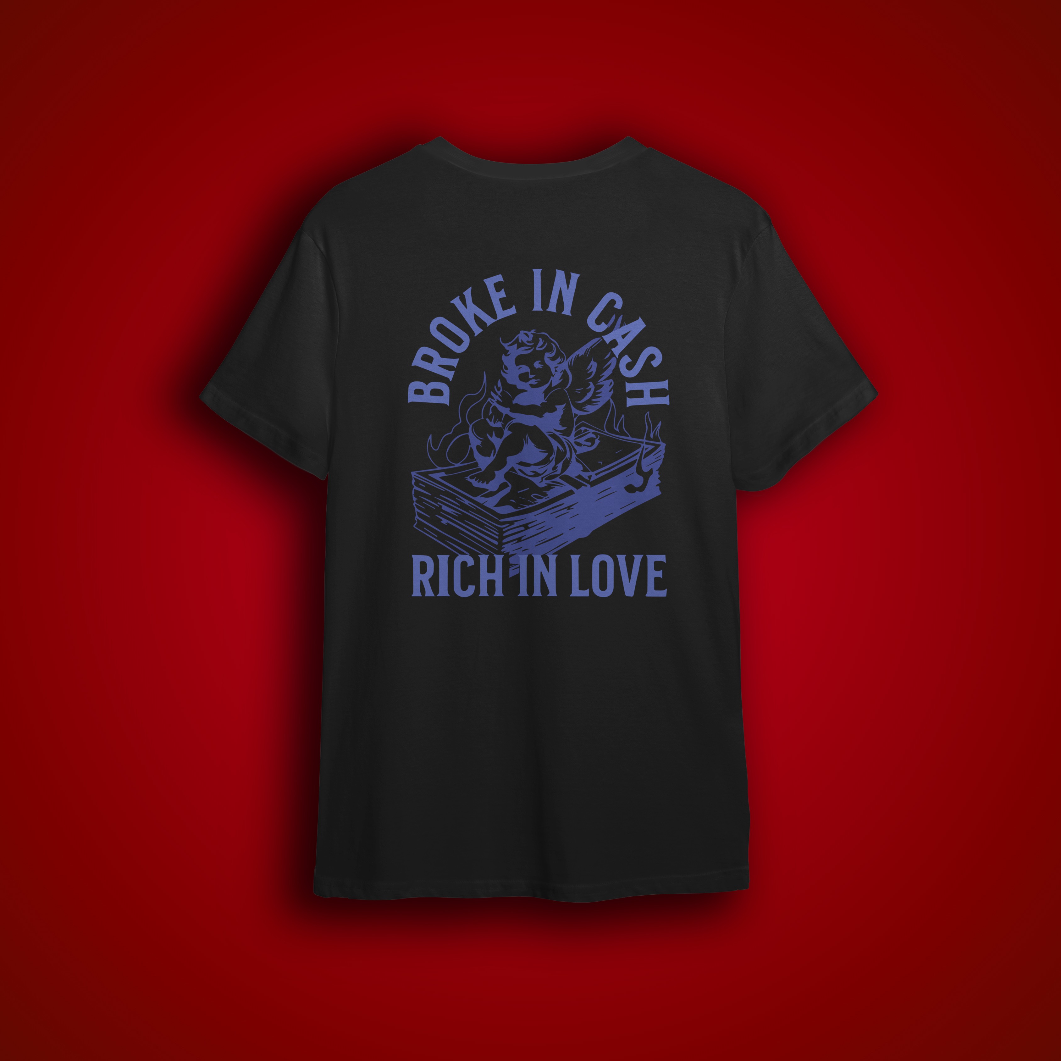 Maglietta Broke in cash Rich in love