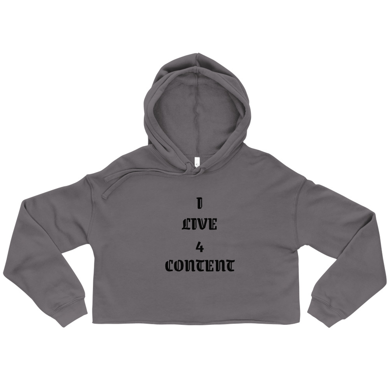 Crop Hoodie- I LIVE 4 CONTENT